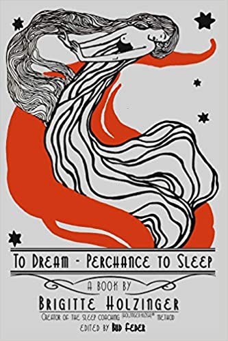 To Dream – Perchance to Sleep (eBook)