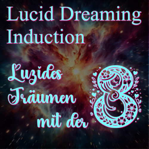 Luzides Träumen mit der 8